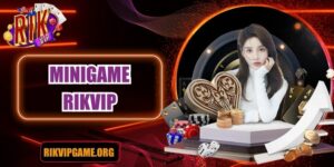 Mini game Rikvip với vô vàn trò chơi hot hit đã mắt